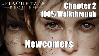 A Plague Tale Requiem  Chapter 2 Newcomers Full Guide amp Walkthrough [upl. by Aela]