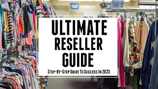 The Ultimate Reselling Guide For 2023 Tips and Tricks For Success Ebay Poshmark Mecari [upl. by Alyos]