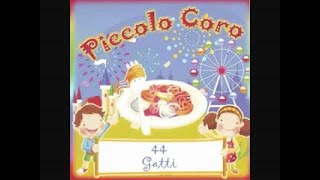 Piccolo Coro  44 gatti [upl. by Nerrak]