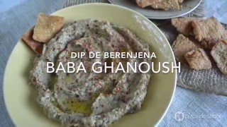 BABA GHANOUSH o DIP DE BERENJENA  Recetas fáciles Pizca de Sabor [upl. by Bailie]