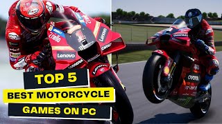 TOP5 Best Motorcycle Games For PC [upl. by Ardnazxela]