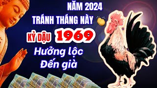 Giới tử vi lộ tin chấn động Kỷ Dậu 1969 năm 2024 tránh được tháng hạn này HƯỞNG LỘC đến trăm tuổi [upl. by Cassondra]