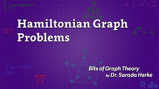 Graph Theory 28 Hamiltonian Graph Problems [upl. by Joyann473]