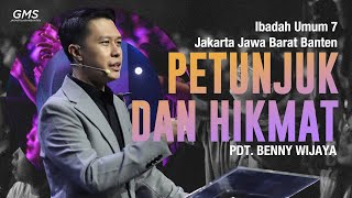 IBADAH UMUM 7  PETUNJUK DAN HIKMAT  PDT BENNY WIJAYA  GMS JAKARTA JAWA BARAT BANTEN [upl. by Acinet592]