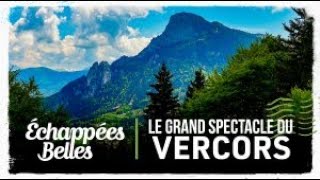 Échappées belles  Le grand spectacle du Vercors [upl. by Russo]