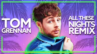 Tom Grennan  All These Nights Luca Schreiner Remix Lyric Video [upl. by Siradal136]