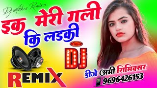 Ek Meri Gali Ki Ladki Chupke Se Dil Le Gayi Dj Remix ❣️ Shayari Song 💔Alka Yagnik 💞 Dj Abhee Remixer [upl. by Elac]