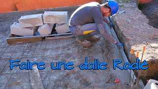 CREER UNE DALLE BETON DE TYPE RADIER [upl. by Rhodes]