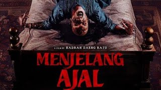 MENJELANG AJAL 2024 FULL MOVIE [upl. by Siobhan]