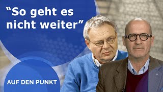 Auf den Punkt  quotSo geht es nicht weiterquot [upl. by Hiasi]