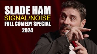 Slade Ham SIGNALNOISE 2024 Full Stand Up Comedy Special [upl. by Ellehcil]