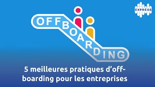 5 meilleures pratiques d’offboarding pour les entreprises [upl. by Oilut530]