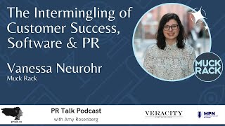 Developing LongTerm Relationships Through Customer Success with Muck Rack’s Vanessa Neurohr [upl. by Marlene]