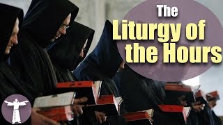 Praying the Liturgy of the Hours [upl. by Theresina]