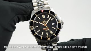 Meccaniche Veneziane Nereide Ceramica Special Edition Preowned [upl. by Adlemi797]