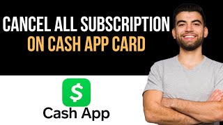 ✅ How To Cancel All Subscriptions On Cash App Card Easy Guide [upl. by Neyu]