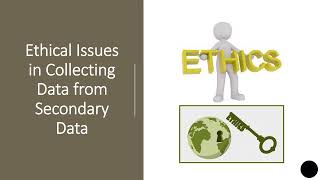 What are the Ethical Issues to consider in using Secondary Data for your research studies [upl. by Rosemonde]