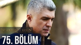 İstanbullu Gelin 75 Bölüm [upl. by Yrallih]