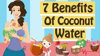 7 Amazing Health Benefits Of Coconut Water  Healthy Food  Healthy Eating [upl. by Navanod146]