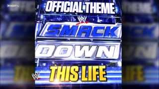 WWE quotThis Lifequot SmackDown V1 Theme Song  AE Arena Effect [upl. by Oikim]