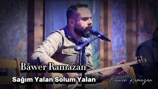 Bawer Ramazan Sağım Yalan Solum Yalan [upl. by Rai498]