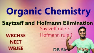 Saytzeff and Hofmann elimination  Saytzeff rule  Hofmann product  NEET JEE HS Organic Chemistry [upl. by Aromas]