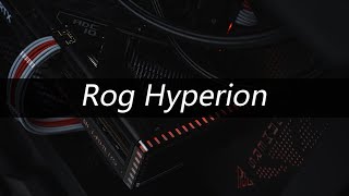 Rog Hyperion 装机展示 [upl. by Tilagram]