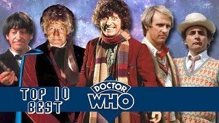 OLD VERSION Top 10 BEST Doctor Who Stories Classic Series [upl. by Aitnohs703]