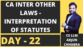 DAY  22  INTERPRETATION OF STATUTES  CA INTER  SERIES  REVISION  MAY 23 [upl. by Enytsirk737]