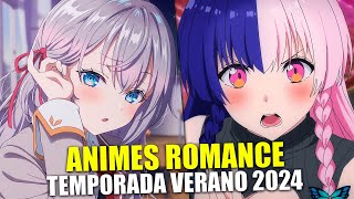 💖 ANIMES DE ROMANCE TEMPORADA VERANO 2024 [upl. by Enyawal942]