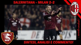 SALERNITANA  MILAN 22 SINTESI ANALISI E COMMENTO [upl. by Eelirrem196]