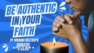 Be Authentic in Your Faith by Marino Restrepo Drummond Hotel Ballykelly UK 🇬🇧16 180824 [upl. by Anrev22]