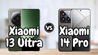 Xiaomi 13 Ultra vs Xiaomi 14 Pro [upl. by Alderson]