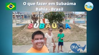 O que fazer em SubaúmaBahia  Brasil [upl. by Acinomahs]