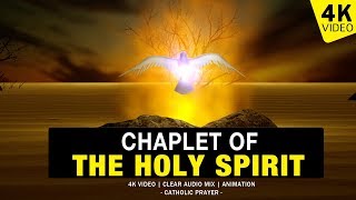 CHAPLET OF THE HOLY SPIRIT  CHAPLET PRAYER  4K VIDEO [upl. by Noby]