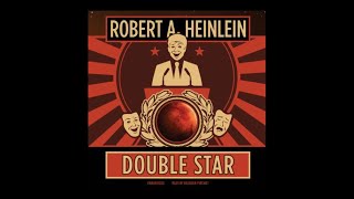 Robert A Heinlein Double Star [upl. by Arral]