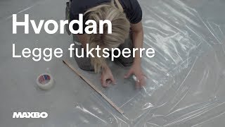 Hvordan legge fuktsperre [upl. by Sidky]