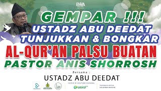 GEMPAR  UST ABU DEEDAT TUNJUKKAN amp BONGKAR ALQURAN PALSU BUATAN ANIS SHORROSH  SARASEHAN MUALAF [upl. by Florence]