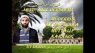 57İBNUAKİLابن عقيلDERSإلى ثلاثة رأى وعلماSEYDA MOLLA MUTTALİP KARAKOÇ [upl. by Daeriam]