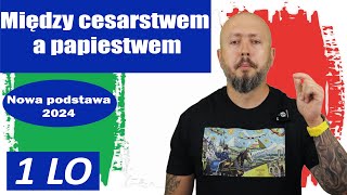 LO klasa 1 Między cesarstwem a papiestwem Team gregoriański czy team cesarski [upl. by Squier]