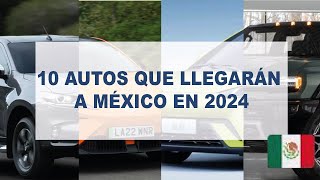 10 autos que llegarán a México en 2024  Daniel Chavarría [upl. by Glen679]