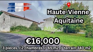 ENG SUB HauteVienne Aquitaine  € 16000  Maison 3 pieces 2 chambres 65 m2 terrain 340 m2 [upl. by Sabu]