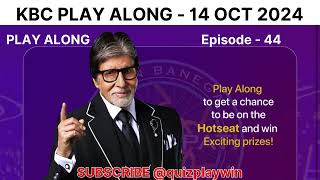 Kaun Banega Crorepati Play Along on 14 October 2024 KBC Ep  44  quizplaywin  Quiz Play Win [upl. by Neale]