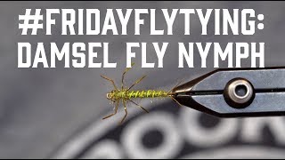 FRIDAYFLYTYING Damsel Fly Nymph [upl. by Denby616]