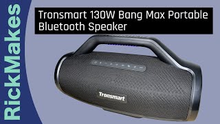 Tronsmart 130W Bang Max Portable Bluetooth Speaker [upl. by Razid]