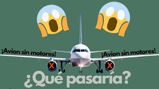 ¿Qué Pasaría Si FALLAN AMBOS MOTORES en PLENO VUELO [upl. by Lucretia]