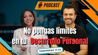 EL PODER DEL DESARROLLO PERSONAL  Lupita Arias PodCast Vive  Libre Ep 4 T13 [upl. by Rekyr]