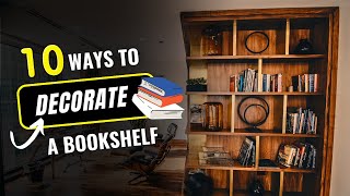 10 Ways to Decorate a Bookshelf in Living Room [upl. by De696]