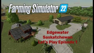 Edgewater Saskatchewan Lets Play Episode 1 [upl. by Yrkcaz]