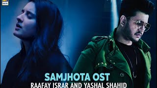 Na Mera Ban Saka Hai Tu  Samjhota OST Slow Version  Raafay Israr and Yashal Shahid [upl. by Halstead]